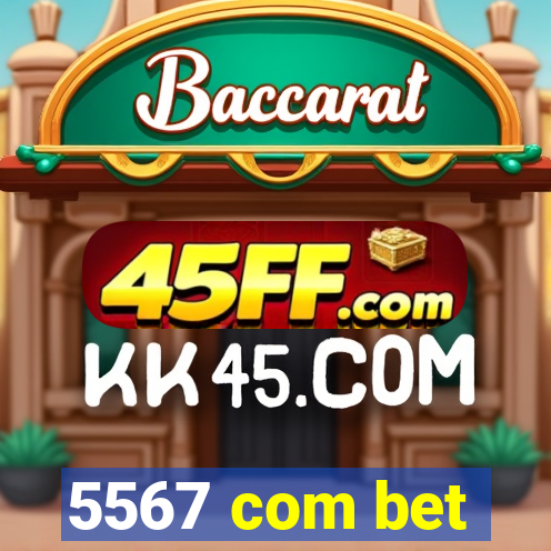 5567 com bet
